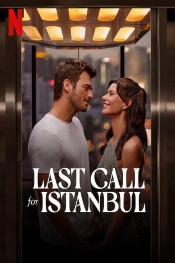 Last Call for Istanbul (2023) Hindi Dubbed Netflix