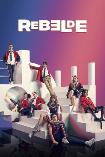 Rebelde (2022) Hindi Season 1 Complete Netflix