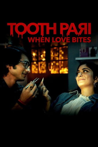 Tooth Pari When Love Bites (2023) Hindi Season 1 Complete Netflix
