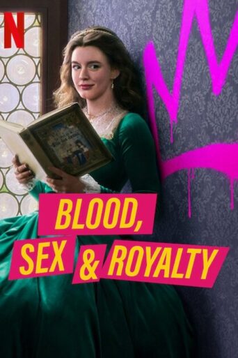 Blood Sex and Royalty (2022) HIndi Season 1 Complete Netflix