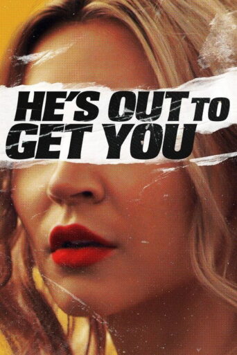 He’s Out to Get You (2019) Hindi Dubbed
