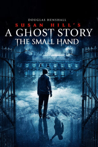 Susan Hill’s Ghost Story (the small Hand) (2019) Hindi Dubbed