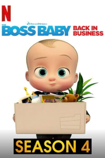The Boss Baby Back in Business (2020) Season 4 Complete NETFLIX