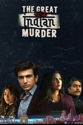 The Great Indian Murder (2022) Hindi Season 1 Complete Hotstar [Multi Streaming]