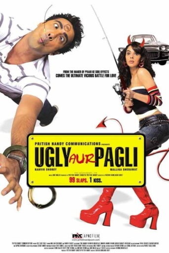 Ugly Aur Pagli (2008) Hindi
