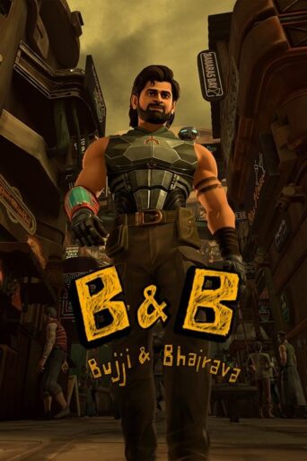 B & B: Bujji and Bhairava (2024) Hindi Season 1 Complete