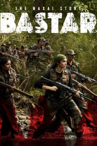 Bastar: The Naxal Story (2024) Hindi HD