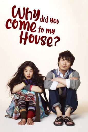 Why Did You Come to My House (2009) Hindi Dubbed