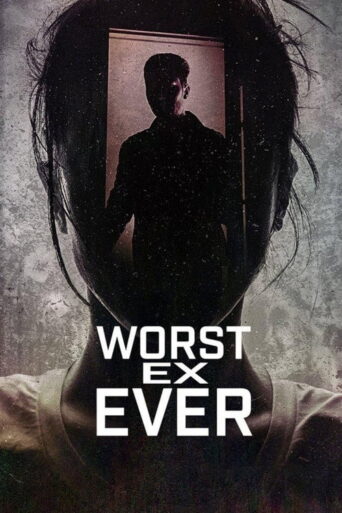 Worst Ex Ever (2024) Hindi Season 1 Complete Netflix
