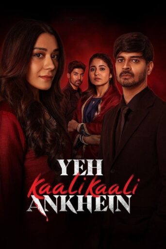 Yeh Kaali Kaali Ankhein (2024) Season 2 Complete Netflix