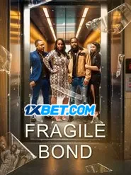 Fragile Bond (2025) Unofficial Hindi Dubbed