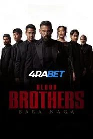 Blood Brothers Bara Naga (2025) Unofficial Hindi Dubbed