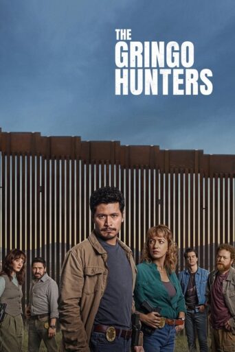 The Gringo Hunters (2025) Hindi Season 1 Complete Netflix