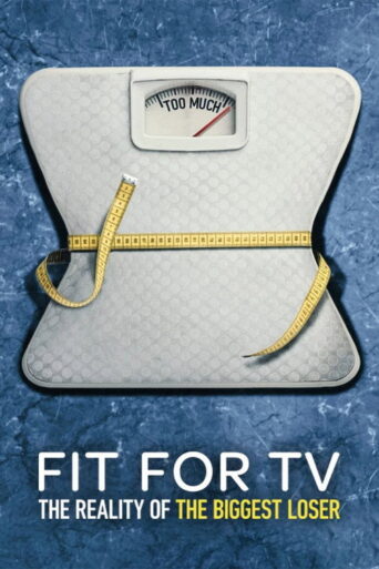 Fit for TV: The Reality of the Biggest Loser (2025) Hindi Season 1 Complete Netflix