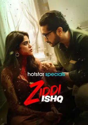 Ziddi Ishq (2025) Hindi Season 1 Complete Hotstar