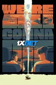 Were All Gonna Die (2024) Unofficial Hindi Dubbed