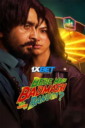 Bebe Main Badmash Banuga (2026) Punjabi HDTC