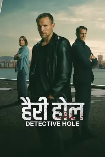 Detective Hole (2026) Hindi Season 1 Complete Netflix