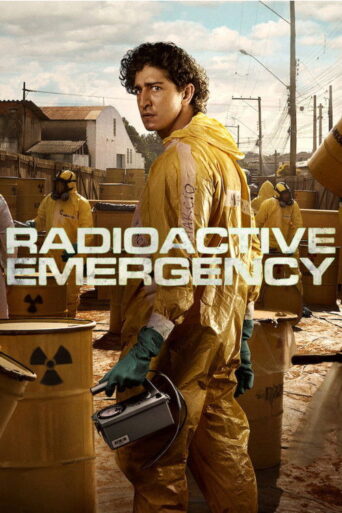 Radioactive Emergency (2026) Hindi Season 1 Complete Netflix