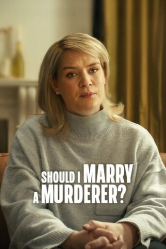 Should I Marry A Murderer? (2026) Hindi Season 1 Complete Netflix