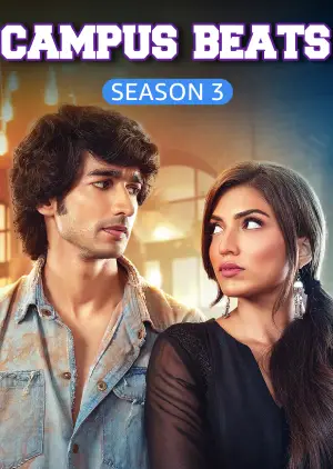 Campus Beats (2023) Hindi Season 3 Complete AMZN